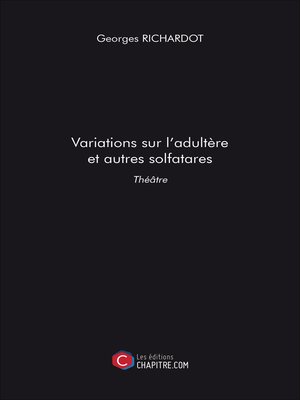 cover image of Variations sur l'adultère et autres solfatares